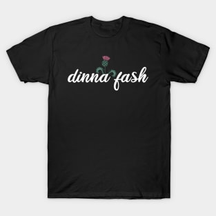 dinna fash sassenach! T-Shirt